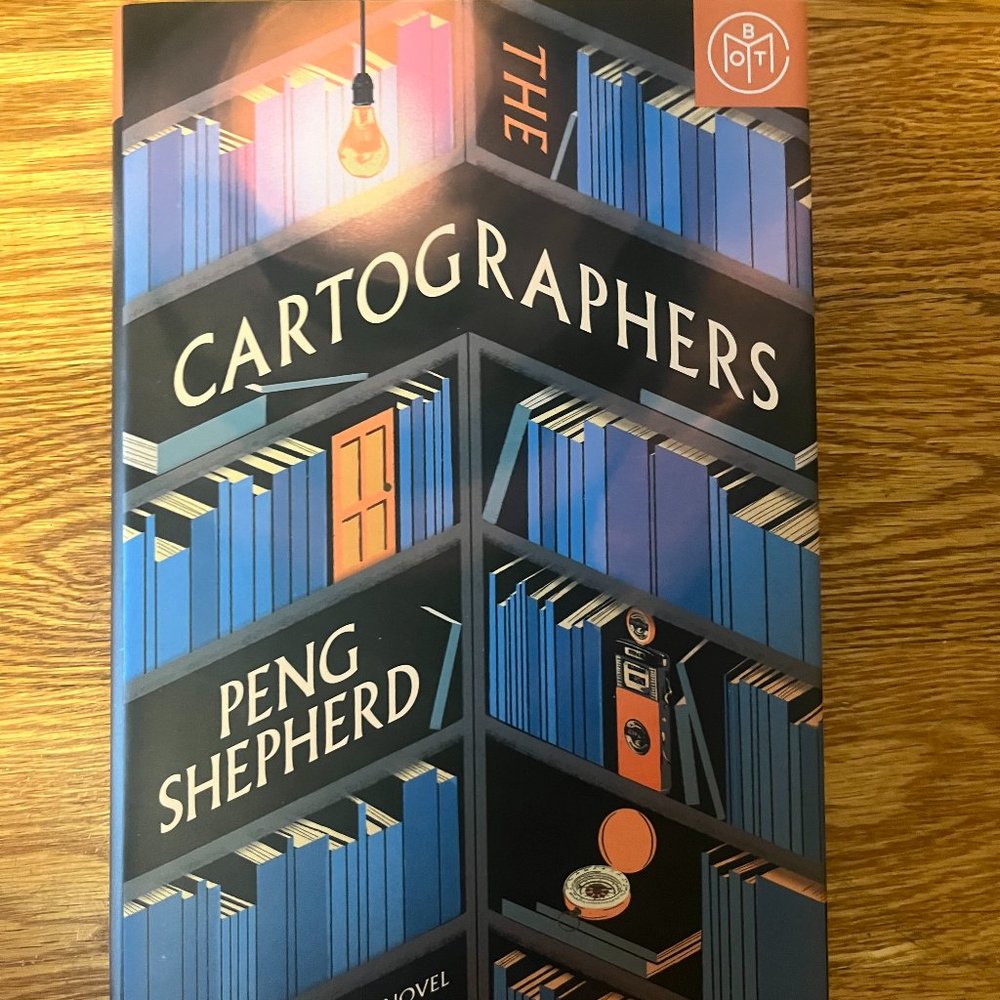 The Cartographers by Peng Shepherd BOTM Book